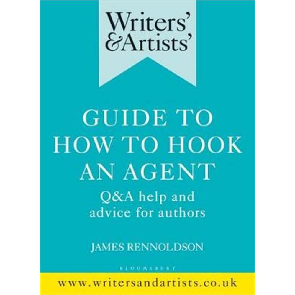 Writers' & Artists' Guide to How to Hook an Agent (Paperback) - James Rennoldson